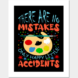 There Are No Mistakes Only Happy Little Accidents Painting Artwork Posters and Art